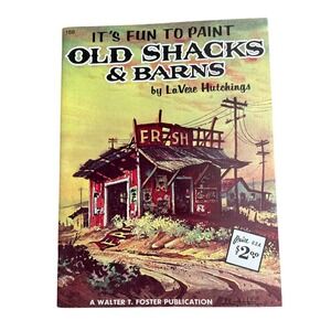 It's Fun to Paint Old Shacks‎ Barns VTG Art Instruction Book by LaVere Hutchings